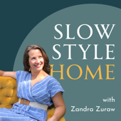 Slow Style Home: Decorating Personal, Meaningful Interiors