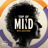 Top of Mind with Julie Rose