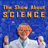 The Show About Science