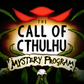 The Call of Cthulhu Mystery Program