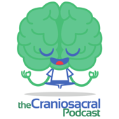 The Craniosacral Podcast