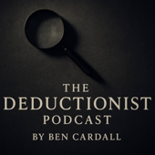 The Deductionist Podcast