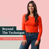 Beyond The Technique Podcast