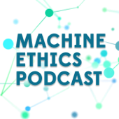 Machine Ethics Podcast episodes
