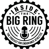 Inside The Big Ring: The Podcast for Endurance Athletes