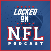 Locked On NFL – Daily Podcast On The National Football League