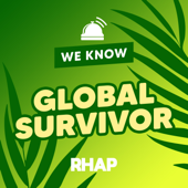 RHAP:  We Know Global Survivor