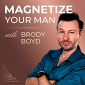 Magnetize Your Man with Brody & Antia