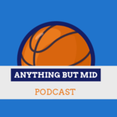 Anything But Mid College Basketball Podcast
