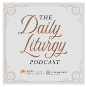 The Daily Liturgy Podcast