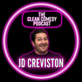 The Clean Comedy Podcast w/JD Creviston