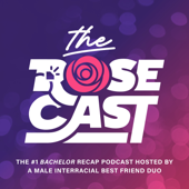 The Rosecast | 'Bachelor' Recaps with Rim and AB