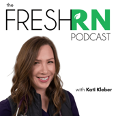 The FreshRN Podcast with Kati Kleber