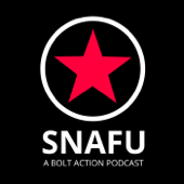 Snafu - A Bolt Action Podcast