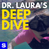 Dr. Laura's Deep Dive Podcast