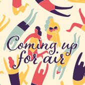 Coming Up for Air — A Toolkit to Help with Your Loved One's Recovery from Addiction & Mental Illness