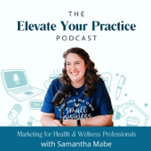 Marketing for Health & Wellness Professionals: Elevate Your Practice