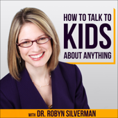 How To Talk To Kids About Anything