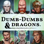 Dumb-Dumbs & Dragons a D&D Podcast