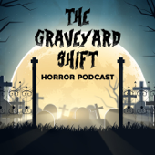 The Graveyard Shift Horror Podcast