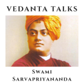 Vedanta Talks - Swami Sarvapriyananda