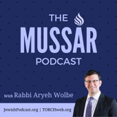 Mussar with Rabbi Aryeh Wolbe