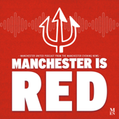 Manchester is RED - Manchester United podcast