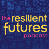 Resilient Futures Podcast