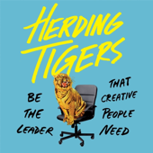 Herding Tigers: The Creative Leader Podcast