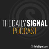 The Daily Signal Podcast