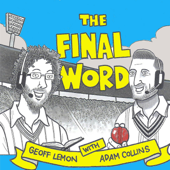 The Final Word Cricket Podcast