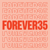 Forever35