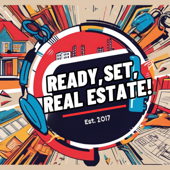 Ready, Set, REAL ESTATE! ®