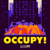 OCCUPY! An Unfinished Uprising