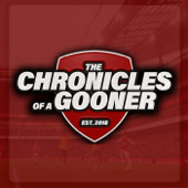 The Chronicles of a Gooner | The Arsenal Podcast