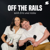 Off The Rails With Eric And Aisha