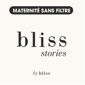 Bliss Stories - Maternité sans filtre
