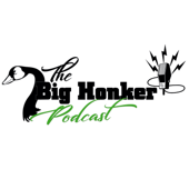 The Big Honker Podcast