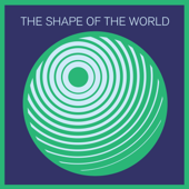 The Shape of the World