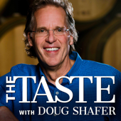 The Taste with Doug Shafer – a Podcast About Wine, Food, and Friends