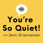 YOU'RE SO QUIET! How Introverts Can Thrive in a Loud World