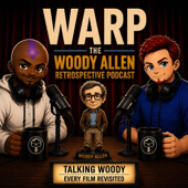 WARP: The Woody Allen Retrospective Podcast