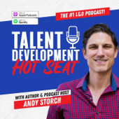 The Talent Development Hot Seat - The #1 podcast for L&D Professionals
