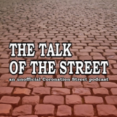 The Talk of the Street: A Coronation Street Podcast