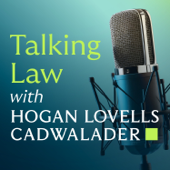 Talking Law with Hogan Lovells Cadwalader