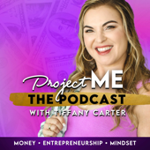 ProjectME with Tiffany Carter – Entrepreneurship & Millionaire Mindset