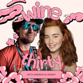 Wine Thirty with Andrew & Lindsey