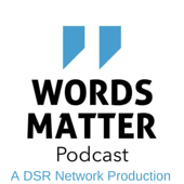 DSR's Words Matter