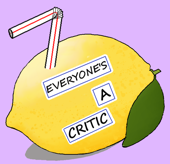 Everyone's A Critic