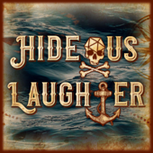 The Hideous Laughter Podcast: A Pathfinder Actual Play